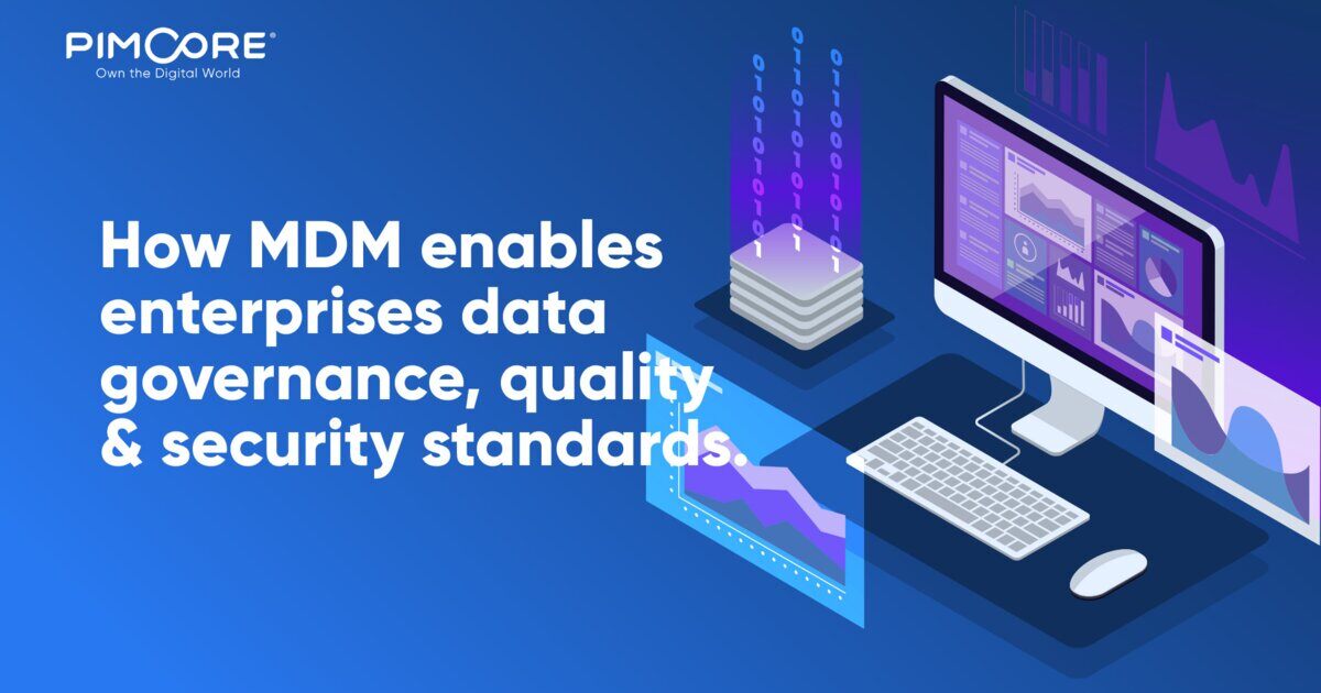 Pimcore MDM Improves Data Governance, Quality and Security